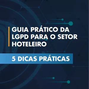 Imagem de capa para o Ebook GUIA PRÁTICO DA LGPD PARA O SETOR HOTELEIRO