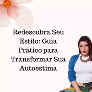 Imagem de capa para o Ebook Redescubra seu estilo: um guia prático para transformar sua autoestima 