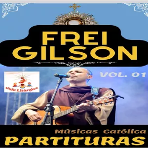 Imagem de capa para o Ebook Frei Gilson – Partituras para Casamentos, Missas, Shows, Grupos de Louvor, Adoração e Oração.