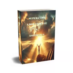 Imagem de capa para o Ebook SUPERANDO A DOR COM A FÉ E ESPERANÇA