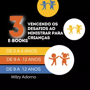 Imagem de capa para o Ebook COMBO 3 E-BOOKS - VENCENDO OS DESAFIOS AO MINISTRAR PARA CRIANÇAS DE  0 A 12 ANOS