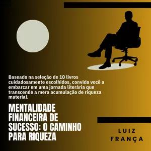 Planilha MENTALIDADE FINANCEIRA DE SUCESSO: O CAMINHO PARA RIQUEZA 