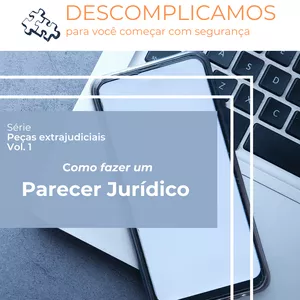 Imagem de capa para o Ebook Descomplicamos - Como fazer um PARECER JURÍDICO