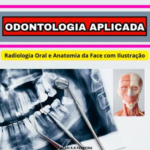 Imagem de capa para o Ebook Odontologia Aplicada: Radiologia Oral e Anatomia da Face com Ilustração 