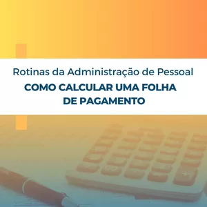 Imagem de capa para o Ebook Como Calcular uma Folha de Pagamento