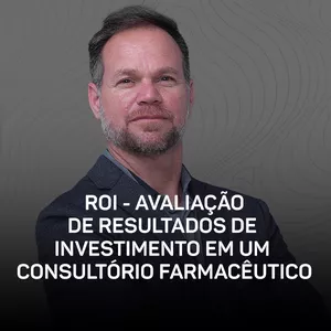 Curso Curso - ROI - Avaliação de Resultados de Investimento em um Consultório Farmacêutico
