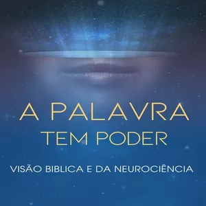 Imagem de capa para o Curso online A Palavra tem Poder!! Visão Bíblica e da Neurociência