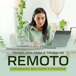 Imagem de capa para o Ebook Tecnologia para o Trabalho Remoto: Ferramentas que Fazem a Diferença