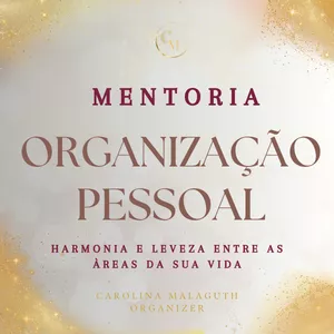 Imagem de capa para o Curso online Mentoria Organização Pessoal - Harmonia e Leveza entre as áreas da sua vida
