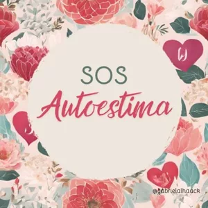 Imagem de capa para o Curso online SOS Autoestima - Ferramentas Práticas para Criar sua Rotina de Fortalecimento Emocional