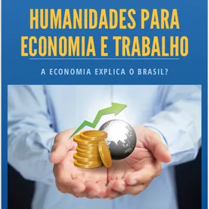 Imagem de capa para o Ebook HUMANIDADES PARA ECONOMIA E TRABALHO VOL 3- Explorando o Novo Ensino Médio