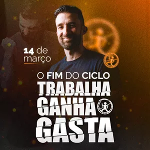 Imagem de capa para o Evento online Workshop - O Fim do Ciclo Trabalha-Ganha-Gasta