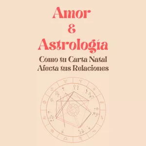 Imagen de portada para Ebook Amor y Astrología: Cómo tu Carta Natal Afecta tus Relaciones