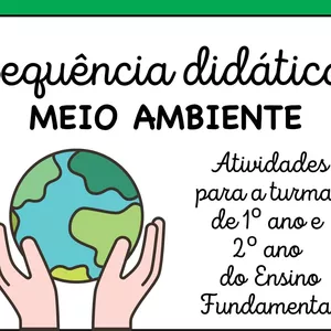 Imagem de capa para o Ebook SEQUÊNCIA DIDÁTICA MEIO AMBIENTE – 1º e 2º ANO 🌱