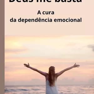 Imagem de capa para o Ebook Deus me basta a cura da dependência emocional 
