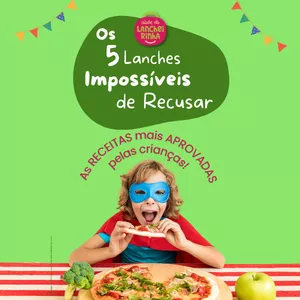 Imagem de capa para o Ebook Os 5 Lanches Impossíveis de Recusar - As receitas que as crianças amam!