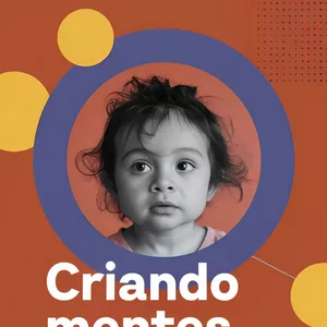 Imagem de capa para o Ebook Criando Mentes Criativas: O Guia para Educar Crianças para o AGORA!