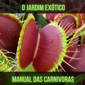 Imagem de capa para o Ebook O Jardim Exótico, Manual Das Carnívoras