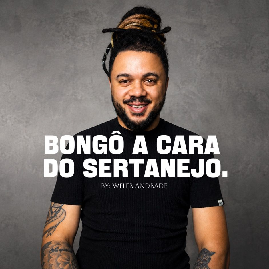 Bongô a cara do sertanejo.>