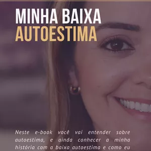 Imagem de capa para o Ebook Minha Baixa Autoestima