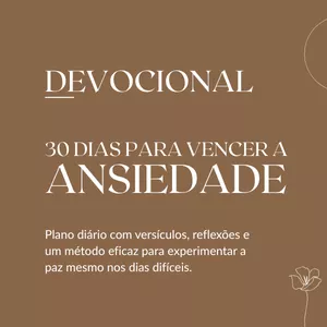 Imagem de capa para o Ebook Devocional - 30 Dias para Vencer a Ansiedade