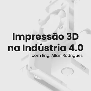 Imagem de capa para o Curso online Impressão 3D na Indústria 4.0