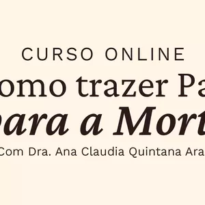 Imagem de capa para o Curso online Como Trazer Paz para a Morte