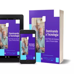 Imagem de capa para o Ebook Dominando a Tecnologia: Guia Prático de Celulares para a Terceira Idade
