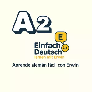 Imagen de portada para Curso online Einfach Deutsch lernen mit Erwin A2 - Aprende alemán fácil con Erwin 