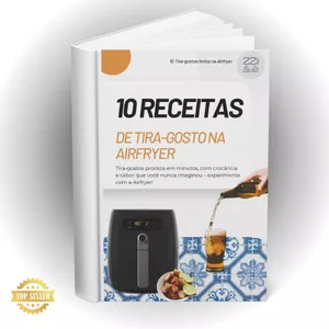 Imagem de capa para o Ebook 10 Receitas de Tira-gosto na Airfryer