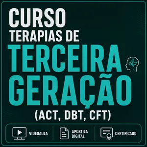 Curso Terapias De Terceira Geração (ACT, DBT, CFT) 