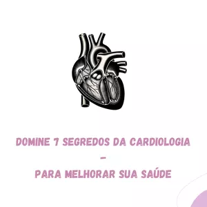 Imagem de capa para o Ebook Domine 7 segredos da Cardiologia