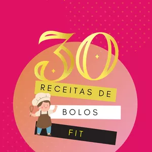 Imagem principal do produto 30 RECEITAS DE BOLOS FIT + Bônus de 7 Coberturas 
