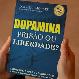 Imagem de capa para o Curso online Dopamina: Prisão ou Liberdade? 
