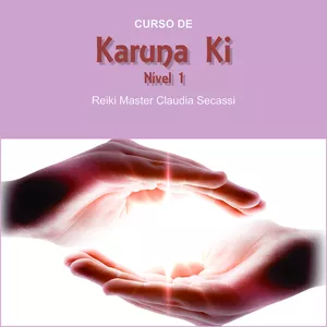 Imagem do curso Karuna Ki - nível 01 com a Mestre Claudia Secassi