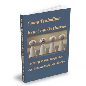 Imagem de capa para o Ebook Como Trabalhar Bem Com Os Outros