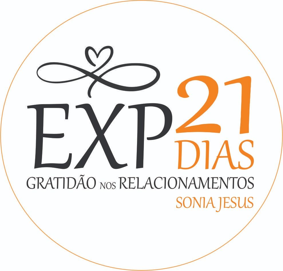 EXP 21 - Gratidão nos Relacionamentos com Sonia de Jesus