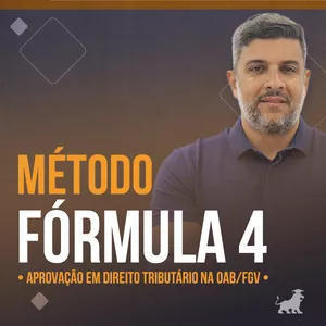Imagem de capa para o Curso online Método Fórmula 4 - Direito Tributário - Aprovação OAB/FGV
