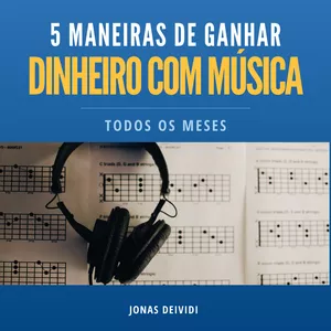 Imagem de capa para o Ebook 5 maneiras de ganhar dinheiro com música 