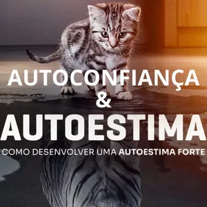Imagem de capa para o Ebook Autoconfiança & Autoestima, como desenvolver sua autoestima e ser mais autoconfiante!