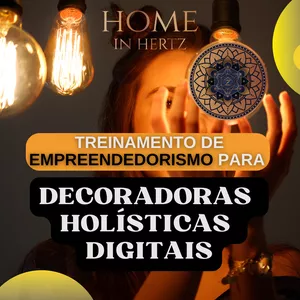 Imagem de capa para o Curso online Treinamento de Empreendedorismo para Decoradoras Holísticas Digitais HOME IN HERTZ