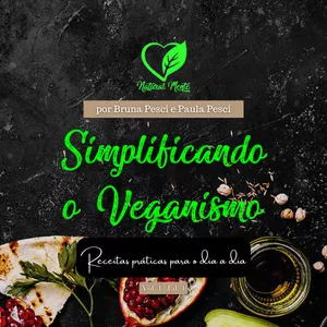 Imagem de capa para o Ebook Simplificando o Veganismo - mais de 40 receitas Práticas para o dia a dia