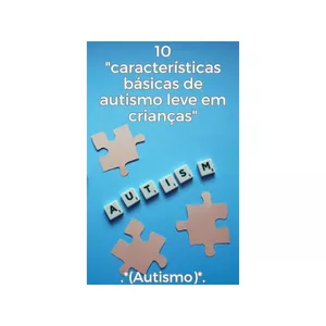 Imagem de capa para o Ebook 10 características básicas de autismo leve em crianças 