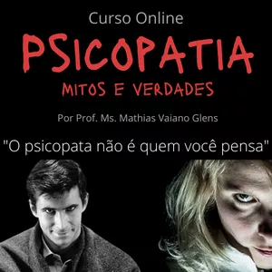 Imagem de capa para o Evento online Psicopatia: mitos e verdades