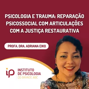 Imagem de capa para o Curso online Psicologia e trauma: reparação psicossocial com articulações com a Justiça Restaurativa
