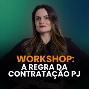 Imagem de capa para o Curso online Workshop: A Regra da Contratação PJ