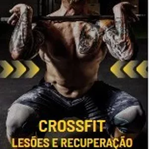 Imagem de capa para o Ebook Crossfit lesões, tratamentos e recuperação