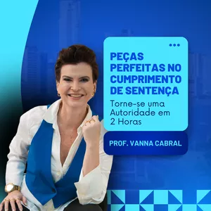 Imagem de capa para o Curso online Peças Perfeitas no Cumprimento de Sentença: Torne-se uma Autoridade em 2 Horas