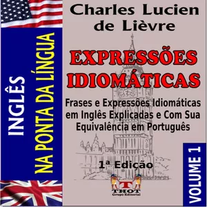 Imagem principal do produto Expressões Idiomáticas em Inglês - Coleção Inglês na Ponta da Língua