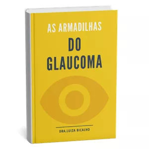 Imagem de capa para o Ebook As Armadilhas do Glaucoma